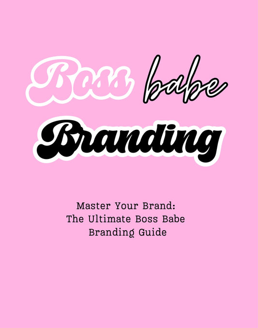 Boss Babe Branding How-To Guide